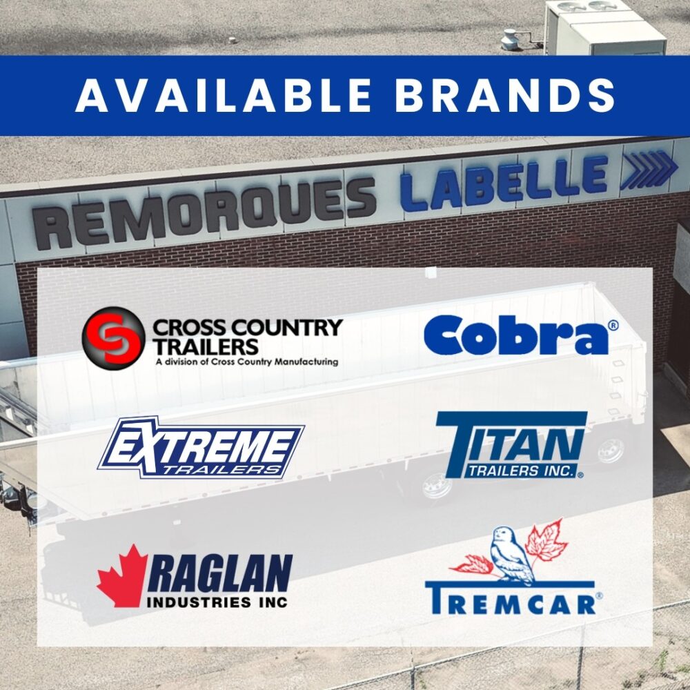 TRAILER LABELLE IS THE #1 LARGE TRAILER DEALER IN THE TRANSPORTATION INDUSTRY IN QUEBEC – Remorques Labelle